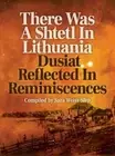 There Was A Shtetl In Lithuania: Dusiat Reflected In Reminiscences by Weiss-Slep