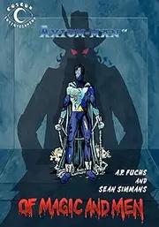 Axiom-man: Of Magic and Men - Comic Book