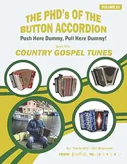 COUNTTRY GOSPEL TUNES (THE PHD'S OF THE BUTTON ACCORDION)