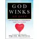 When God Winks on Love: Let the Power of Coincidence Lead You to Love