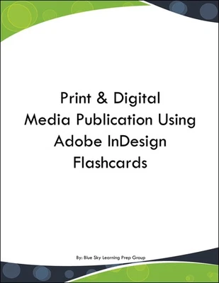 Print & Digital Media Publication Using Adobe InDesign Flashcards