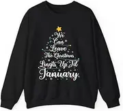 [VidiAmazing] We Can Leave The Christmas Tree Up Til January ds013 T-Shirt