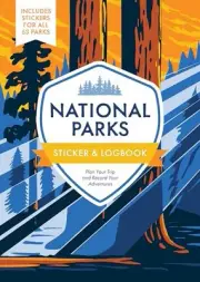 National Parks Sticker & Logbook: Plan Your Trip and Record Your