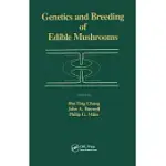 GENETICS AND BREEDING OF EDIBLE MUSHROOMS