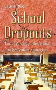 School Dropouts: Early Warning, Intervention, & Prevention Strategies by Laurie
