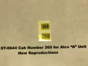 American Flyerl Parts - 360 Cab Number for Alco "A" ST-0644