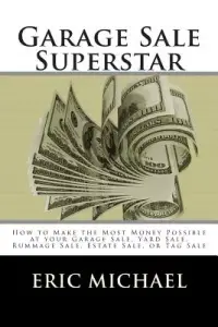 在飛比找博客來優惠-Garage Sale Superstar: How to 