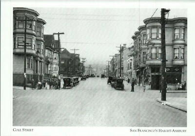 "Cole Street" /1924 Cars Arriving To D-T/*SF's Haight-Ashbury (Postcard)- (G277}