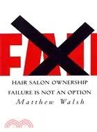 Hair Salon Ownership—Failure Is Not an Option