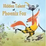 THE HIDDEN TALENT OF PHOENIX FOX