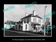 OLD LARGE HISTORIC PHOTO NEW BARNET ENGLAND THE ALEXANDRA TAVERN c1960