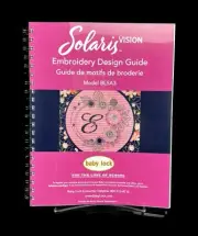 Baby Lock Solaris 3 Vision - Design Guide - Coil Bound Lays Flat - 193 Pages