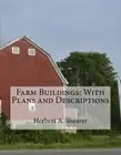 Farm Buildings: With Plans and Descriptions by Herbert A. Shearer (English) Pape