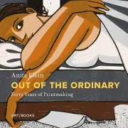 Anita Klein: Out of the Ordinary: Forty Years of Printmaking Eames, Rebecca