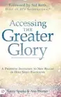 Accessing the Greater Glory: A Prophetic Invitation to New Realms of Holy Spirit