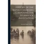 HISTORY OF THE BAPTIST CHURCHES COMPOSING THE STURBRIDGE ASSOCIATION