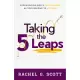 Taking the 5 Leaps: Experiencing God’s Faithfulness as You Respond to His Call