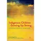 Indigenous Children Growing Up Strong: A Longitudinal Study of Aboriginal and Torres Strait Islander Families