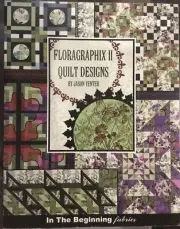 Floragraphix II Quilt Designs Pattern Book By Jason Yenter