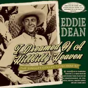 Eddie Dean - I Dreamed Of A Hillbilly Heaven: The Singles [New CD]
