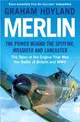 Merlin：The Power Behind the Spitfire, Mosquito and Lancaster: the Story of the Engine That Won the Battle of Britain and WWII