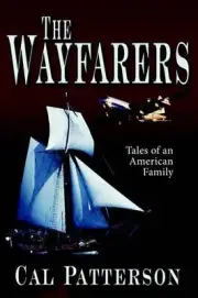 The Wayfarers: Tales of an American Family by Cal Patterson (English) Paperback