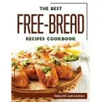 THE BEST FREE-BREAD RECIPES COOKBOOK