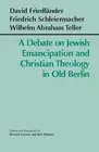 Wilhelm Abraham Teller Friedric A Debate on Jewish Emancipation and (Paperback)