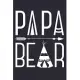 Papa Bear: Dad Lined Notebook, Journal, Organizer, Diary, Composition Notebook, Gifts for Dads, Grandpa and Uncles.