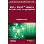 <姆斯>DIGITAL SIGNAL PROCESSING (DSP) WITH PYTHON PROGRAMMING 2017 ( JW ), MAURICE CHARBIT 9781786301260 <華通書坊/姆斯>