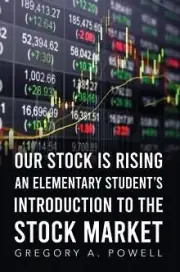 Our Stock Is Rising by Gregory A. Powell NEW Paperback