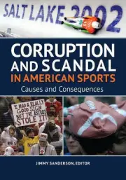 Corruption and Scandal in American Sports: Causes and Consequences by Jimmy Sand