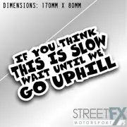 If you think this is slow wait until we go uphill Sticker Decal 4x4 4WD Camping