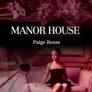 Manor House MP3 Audiobook by Paige Rense