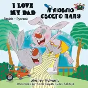 I Love My Dad: English Russian Bilingual Edition (English Russian Bilingual