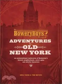 在飛比找三民網路書店優惠-The Bowery Boys ─ Adventures i