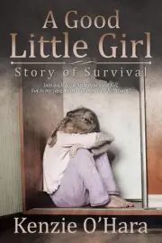 A Good Little Girl: Story of Survival by Kenzie O'Hara (English) Paperback Book