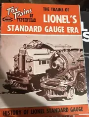 TOY TRAINS OF YESTERYEAR THE TRAINS OF LIONEL'S STANDARD GAUGE ERA