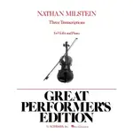 【599免運費】NATHAN MILSTEIN - 3 TRANSCRIPTIONS / HL50333740