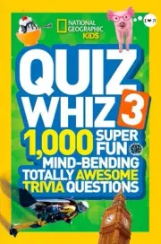 Quiz Whiz 3: 1,000 Super Fun Mind-Bending Totally Awesome Trivia Questions by Na