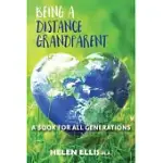 BEING A DISTANCE GRANDPARENT: A BOOK FOR ALL GENERATIONS