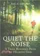 Quiet the Noise ― A Trail Runner's Path to Hearing God