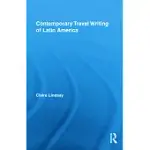 CONTEMPORARY TRAVEL WRITING OF LATIN AMERICA