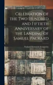 Celebration of the Two Hundred and Fiftieth Anniversary of the Landing of