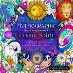 MYTHOGRAPHIC COLOR AND DISCOVER: COSMIC SPIRIT: AN ARTIST’S COLORING BOOK OF DIVINATION AND MYSTICAL SYMBOLS