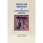 POPULAR PROTEST IN LATE-MEDIEVAL EUROPE: ITALY, FRANCE AND FLANDERS