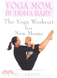 在飛比找三民網路書店優惠-Yoga Mom, Buddha Baby ─ The Yo