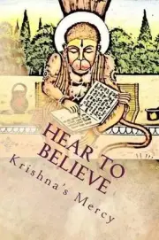Hear to Believe by Krishna's Mercy (English) Paperback Book