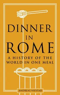 在飛比找誠品線上優惠-Dinner in Rome: A History of t