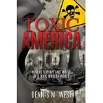 TOXIC AMERICA: HOW TO SURVIVE AND THRIVE IN A TOXIC MODERN WORLD